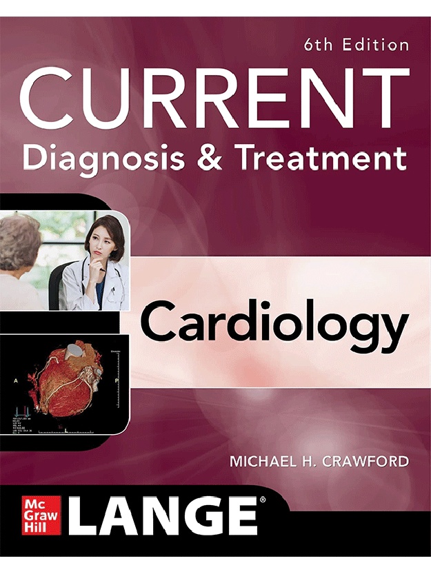 CURRENT DIAGNOSIS & TREATMENT CARDIOLOGY 6E (IE)