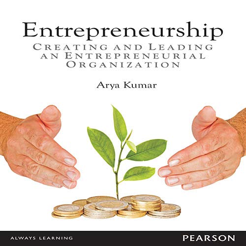 Entrepreneurship: Creating and Leading an Entrepreneurial Organization , 1e