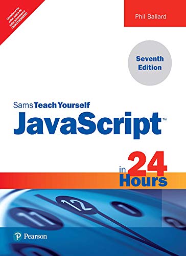 JavaScript in 24 Hours, Sams Teach Yourself, 7e