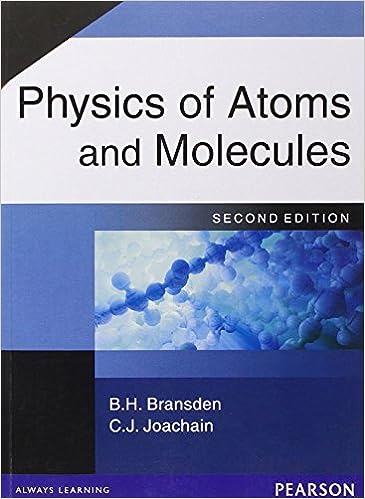 Physics of Atoms and Molecules, 2e