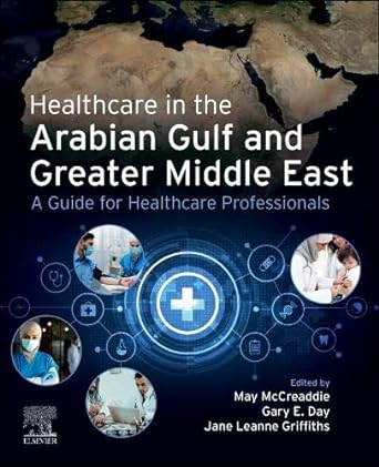 Healthcare in the Arabian Gulf and Greater Middle East: A Guide for Healthcare Professionals: 1ed