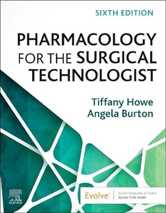 Pharmacology for the Surgical Technologist: 6ed