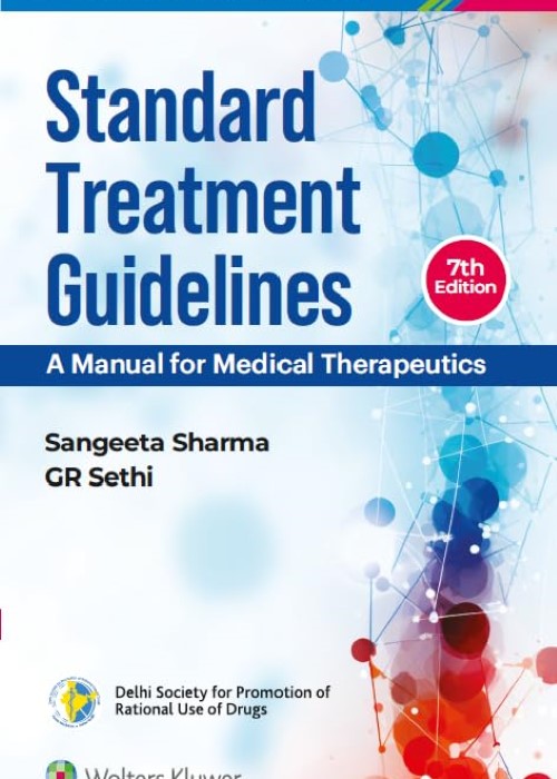 Standard Treatment Guidelines: A Manual for Medical Therapeutics, 7/e