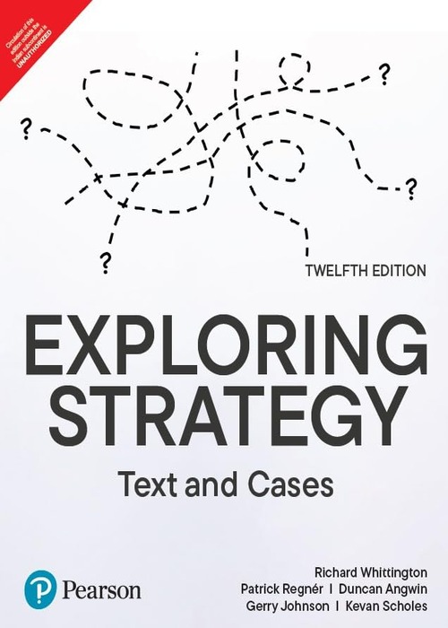 Exploring Strategy, Text and Cases, 12th ed