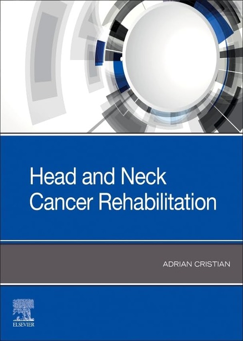 Head and Neck Cancer Rehabilitation: 1ed