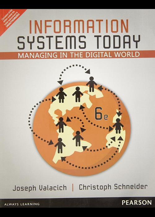 Information Systems Today: Managing in the Digital World 6e