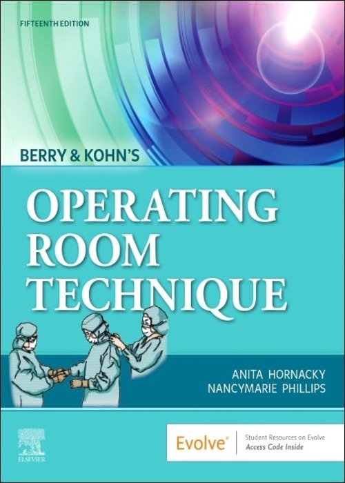 Berry & Kohn's Operating Room Technique: 15ed