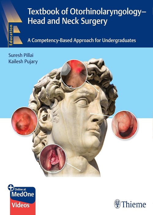 Textbook of Otolrhinolaryngology: Head and Neck Surgery, A Competency Based Approach for Undergraduates, 1/e