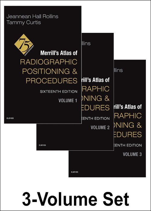 Merrill's Atlas of Radiographic Positioning and Procedures - 3-Volume Set: 16ed