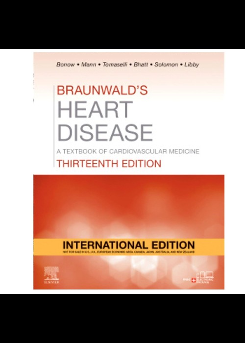 Braunwald's Heart Disease: A Textbook of Cardiovascular Medicine, IE, 13/e