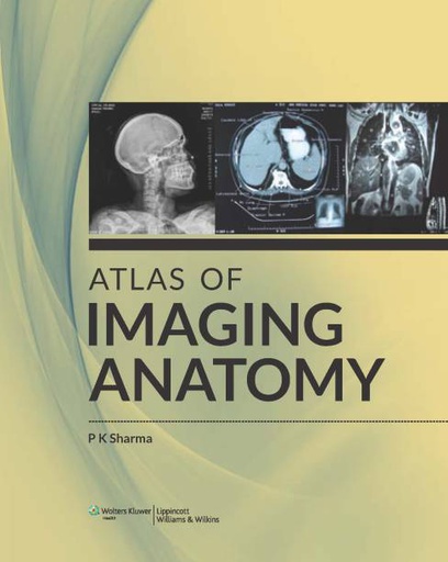 [B9789351291978] Atlas of Imaging Anatomy