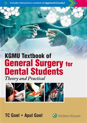 [B9789387963399] KGMU Textbook of General Surgery For Dental Students: Theory And Practical