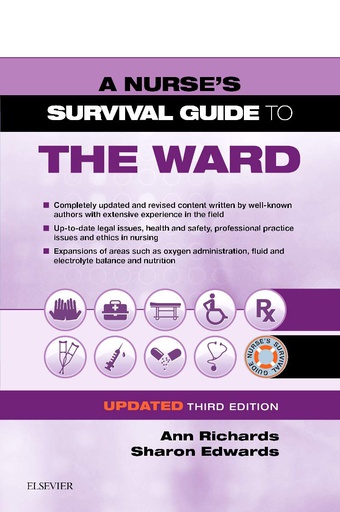 [B9780702078316] A Nurse's Survival Guide to the Ward - Updated Edition: 3ed