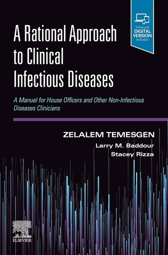 [B9780323695787] A Rational Approach to Clinical Infectious Diseases: A Manual for House Officers and Other Non-Infectious Diseases Clinicians 1ed