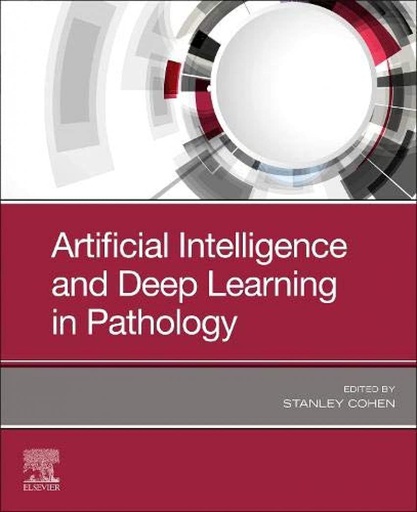 [B9780323675383] Artificial Intelligence and Deep Learning in Pathology: 1ed