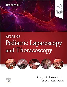 [B9780323694346] Atlas of Pediatric Laparoscopy and Thoracoscopy: 2ed