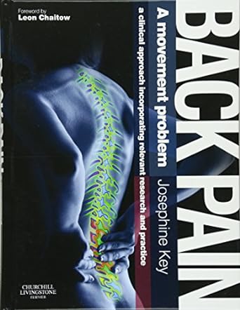 [B9780702030796] Back Pain - A Movement Problem: A clinical approach incorporating relevant research and practice 1ed