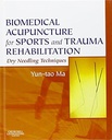 Biomedical Acupuncture for Sports and Trauma Rehabilitation: Dry Needling Techniques 1ed