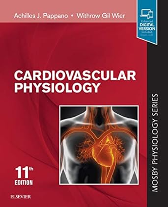 [B9780323594844] Cardiovascular Physiology: Mosby Physiology Monograph Series 11ed