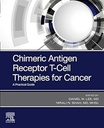 Chimeric Antigen Receptor T-Cell Therapies for Cancer: A Practical Guide 1ed