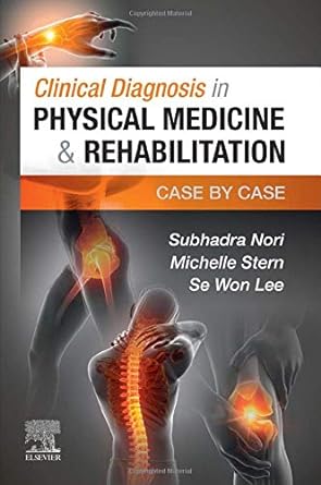 [B9780323720847] Clinical Diagnosis in Physical Medicine and Rehabilitation: Case by Case 1ed