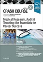 Crash Course Medical Research, Audit and Teaching: the Essentials for Career Success: 2ed