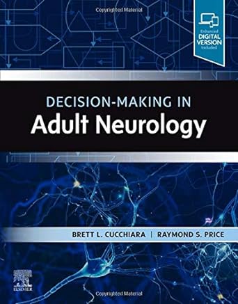 [B9780323635837] Decision-Making in Adult Neurology: 1ed