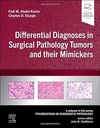 Differential Diagnoses in Surgical Pathology Tumors and their Mimickers: A VOL in the Foundations in Diagnostic Pathology series 1ed