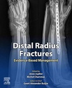 Distal Radius Fractures: Evidence-Based Management 1ed