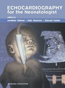 Echocardiography for the Neonatologist: 1ed