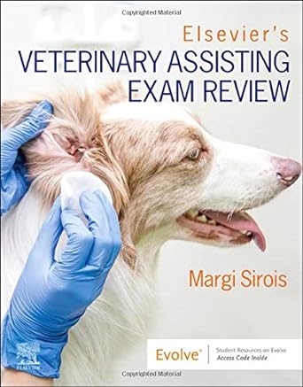 [B9780323694421] Elsevier’s Veterinary Assisting Exam Review: 1ed