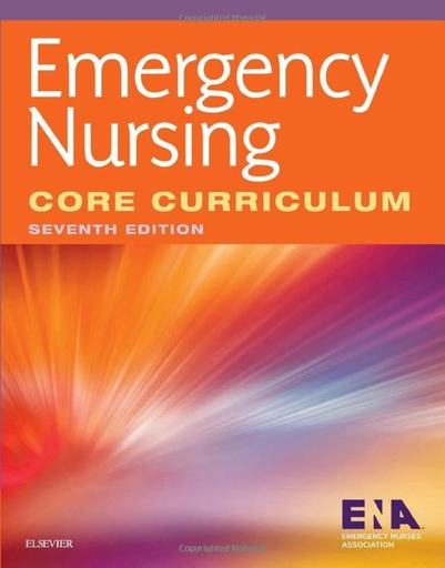 [B9780323443746] Emergency Nursing Core Curriculum: 7ed