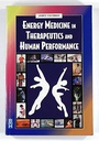 Energy Medicine in Therapeutics and Human Performance: 1ed