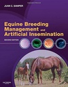 Equine Breeding Management and Artificial Insemination: 2ed