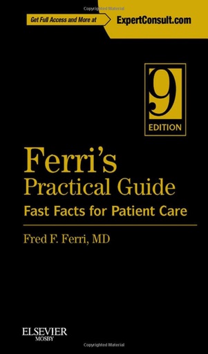 [B9781455744596] Ferri’s Practical Guide: Fast Facts for Patient Care (Expert Consult - Online and Print) 9ed