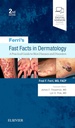 Ferri's Fast Facts in Dermatology: A Practical Guide to Skin Diseases and Disorders 2ed