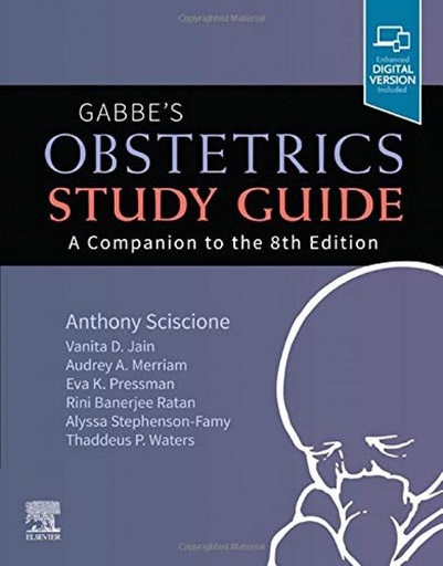 [B9780323683302] Gabbe's Obstetrics Study Guide: A Companion to the 8th Edition 1ed