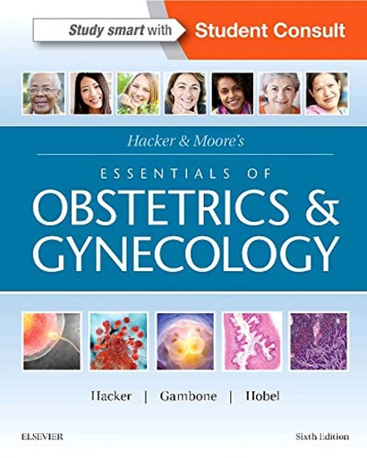 [B9781455775583] Hacker and Moore's Essentials of Obstetrics and Gynecology: 6ed