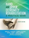 Hand and Upper Extremity Rehabilitation: A Practical Guide 4ed