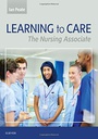 Learning to Care: The Nursing Associate 1ed