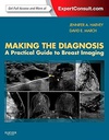 Making the Diagnosis: A Practical Guide to Breast Imaging: Expert Consult - Online and Print 1ed