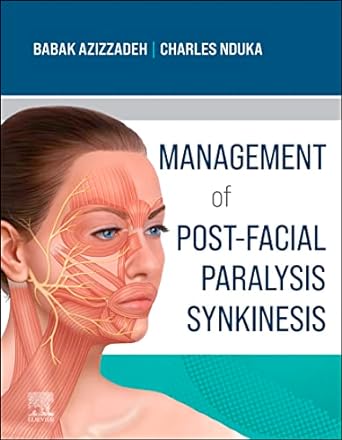 [B9780323673310] Management of Post-Facial Paralysis Synkinesis: 1ed