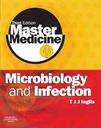 Master Medicine: Microbiology and Infection: A clinically-orientated core text with self-assessment 3ed