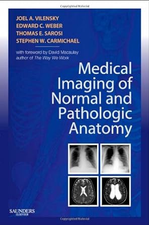 [B9781437706345] Medical Imaging of Normal and Pathologic Anatomy: 1ed