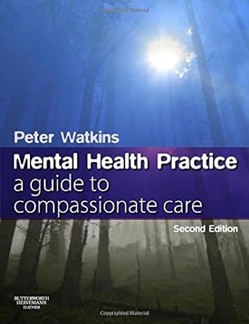 [B9780750688819] Mental Health Practice: A guide to compassionate care 2ed