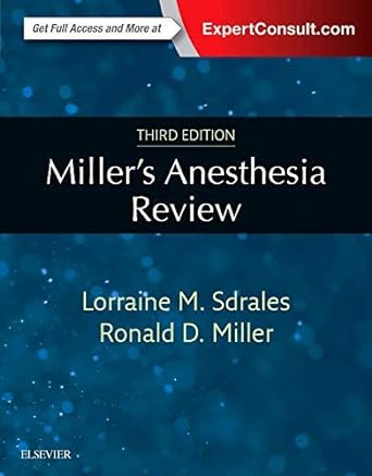 [B9780323400541] Miller's Anesthesia Review: 3ed