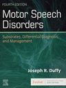 Motor Speech Disorders: Substrates, Differential Diagnosis, and Management 4ed