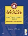 Natural Standard Herb and Supplement Guide: An Evidence-Based Reference 1ed