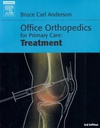 Office Orthopedics for Primary Care: Treatment: 3ed