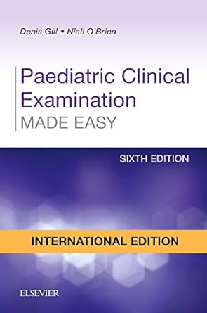 [B9780702072895] Paediatric Clinical Examination Made Easy, IE: 6ed